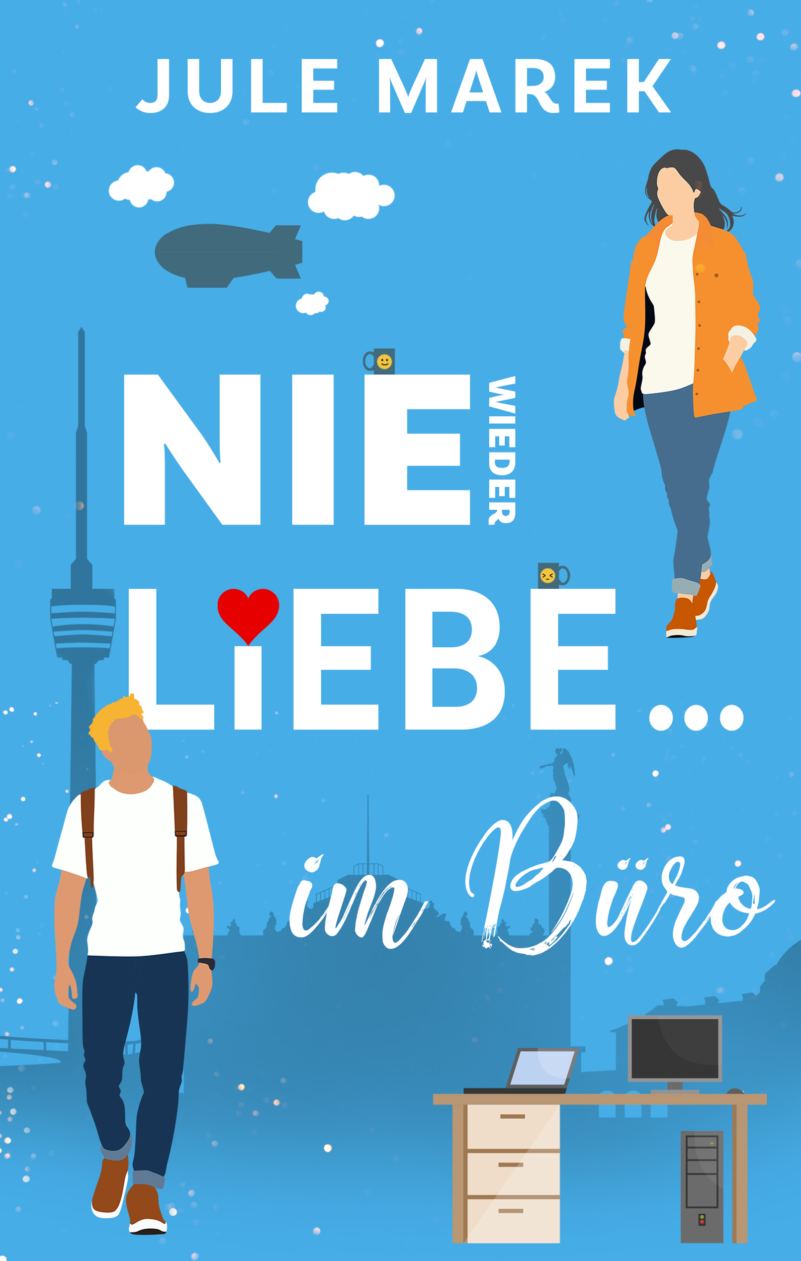 Nie wieder Liebe im Büro – Jule Marek